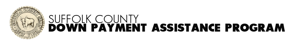 Suffolk County seal with the words 'Suffolk County Down Payment Assistance Program'